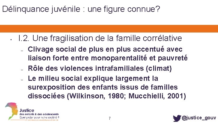 Délinquance juvénile : une figure connue? • I. 2. Une fragilisation de la famille