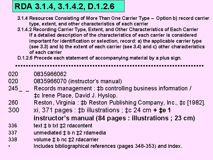 RDA 3. 1. 4, 3. 1. 4. 2, D. 1. 2. 6 3. 1.