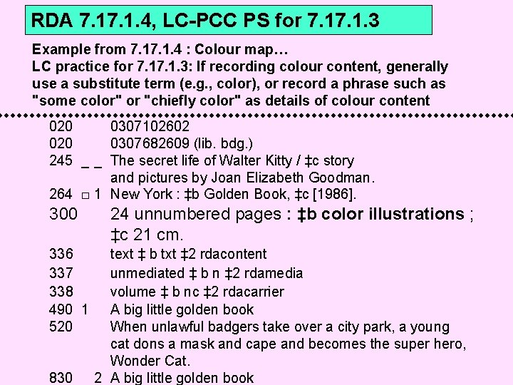 RDA 7. 1. 4, LC-PCC PS for 7. 1. 3 Example from 7. 1.