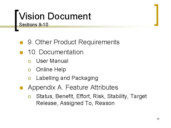 Vision Document Sections 9 -10 9. Other Product Requirements 10. Documentation User Manual Online Vision Document Sections 9 -10 9. Other Product Requirements 10. Documentation User Manual Online