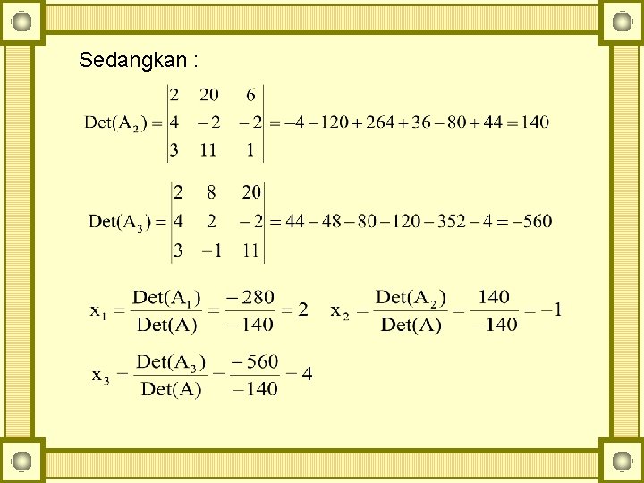 Sedangkan : 