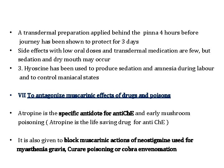  • A transdermal preparation applied behind the pinna 4 hours before journey has