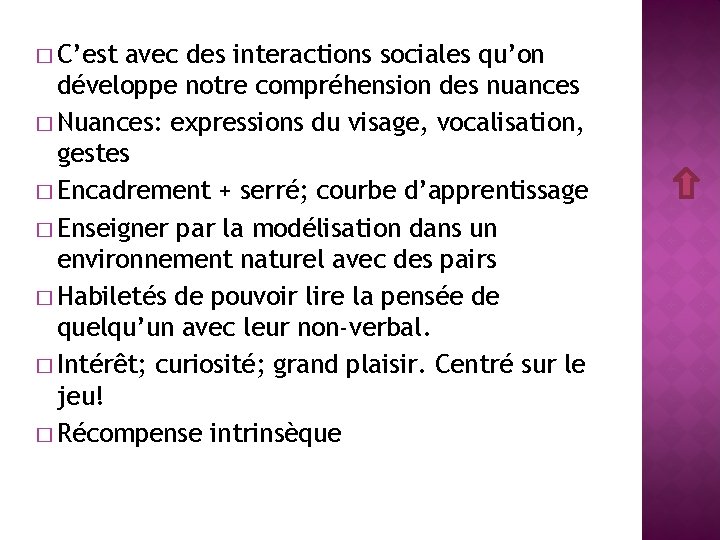 � C’est avec des interactions sociales qu’on développe notre compréhension des nuances � Nuances: