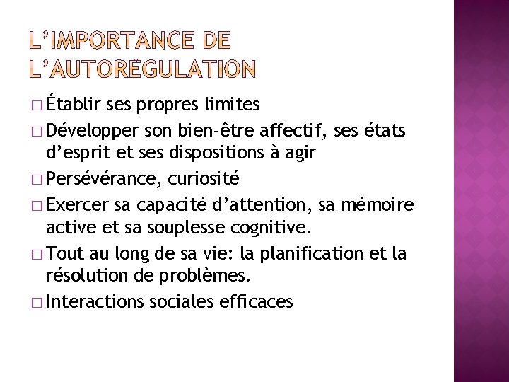 � Établir ses propres limites � Développer son bien-être affectif, ses états d’esprit et