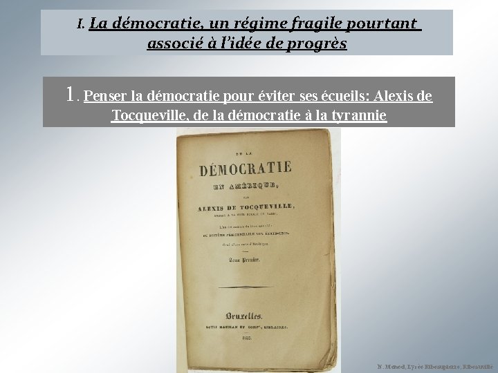 I. La démocratie, un régime fragile pourtant associé à l’idée de progrès 1. Penser