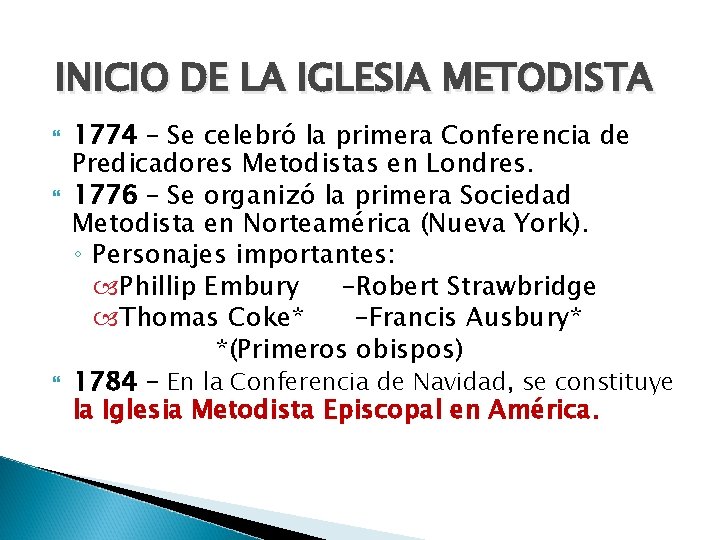 INICIO DE LA IGLESIA METODISTA 1774 – Se celebró la primera Conferencia de Predicadores