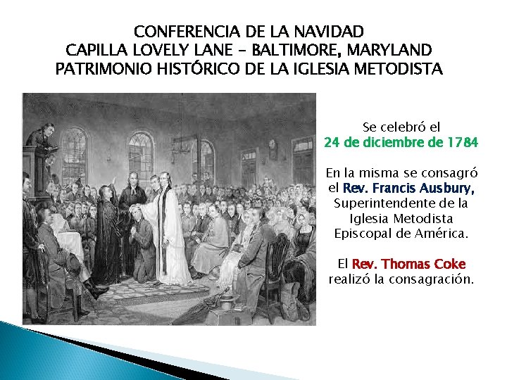 CONFERENCIA DE LA NAVIDAD CAPILLA LOVELY LANE - BALTIMORE, MARYLAND PATRIMONIO HISTÓRICO DE LA
