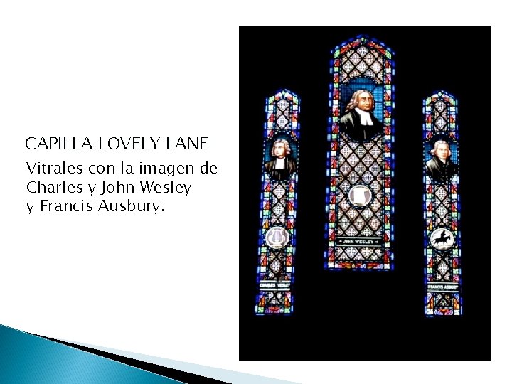 CAPILLA LOVELY LANE Vitrales con la imagen de Charles y John Wesley y Francis