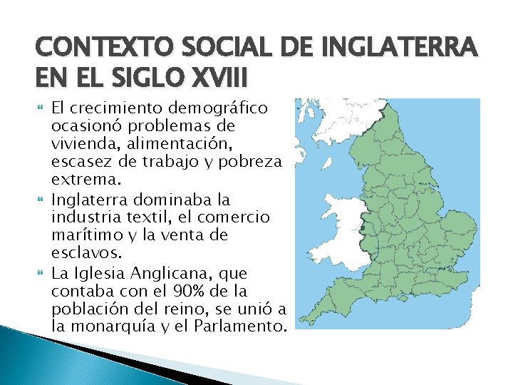 CONTEXTO SOCIAL DE INGLATERRA EN EL SIGLO XVIII El crecimiento demográfico ocasionó problemas de