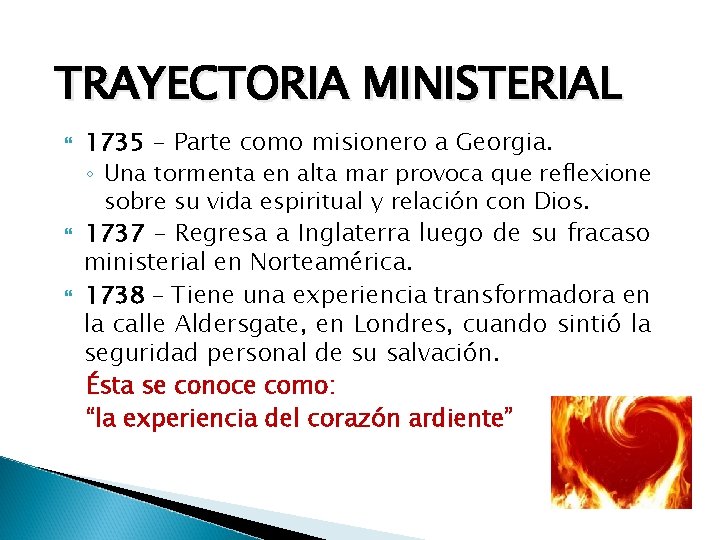 TRAYECTORIA MINISTERIAL 1735 - Parte como misionero a Georgia. ◦ Una tormenta en alta