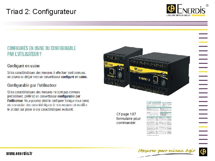 Triad 2: Configurateur Cf page 187 formulaire pour commander: www. enerdis. fr 