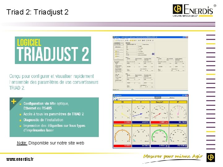 Triad 2: Triadjust 2 Note: Disponible sur notre site web www. enerdis. fr 