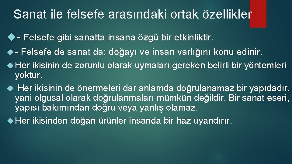 Sanat ile felsefe arasındaki ortak özellikler - Felsefe gibi sanatta insana özgü bir etkinliktir. Sanat ile felsefe arasındaki ortak özellikler - Felsefe gibi sanatta insana özgü bir etkinliktir.