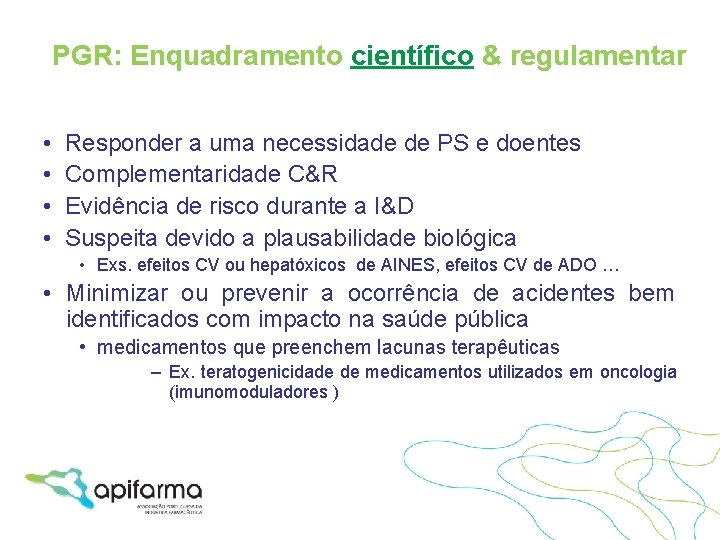 PGR: Enquadramento científico & regulamentar • • Responder a uma necessidade de PS e