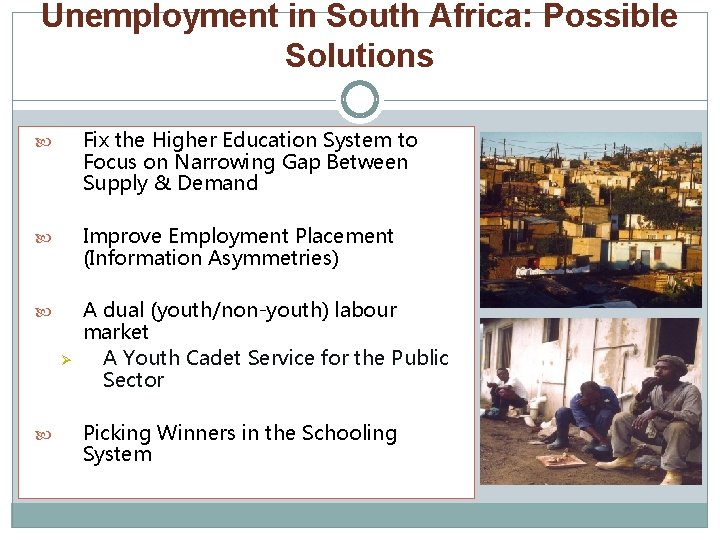 Unemployment in South Africa: Possible Solutions Fix the Higher Education System to Focus on