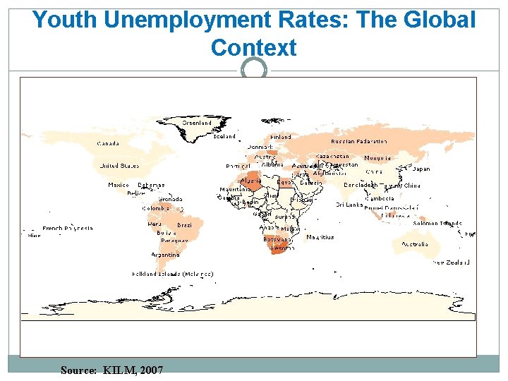 Youth Unemployment Rates: The Global Context Source: KILM, 2007 
