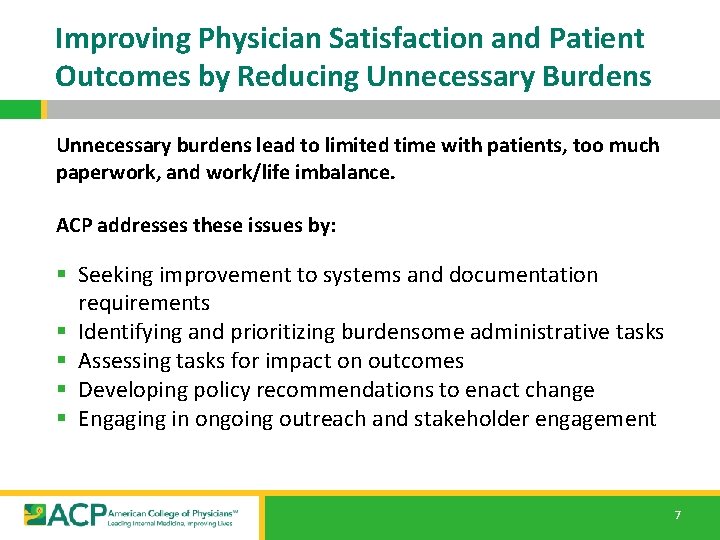 Improving Physician Satisfaction and Patient Outcomes by Reducing Unnecessary Burdens Unnecessary burdens lead to