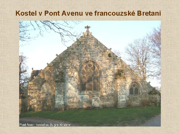 Kostel v Pont Avenu ve francouzské Bretani 