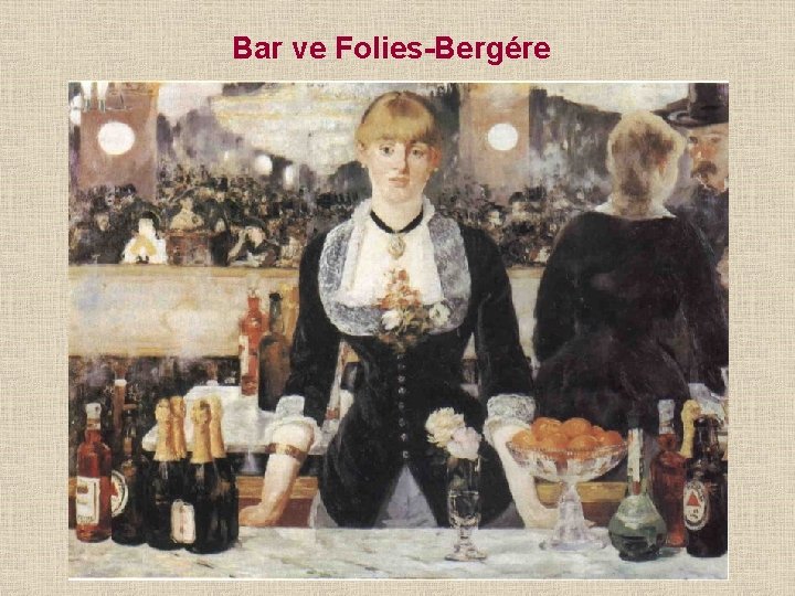 Bar ve Folies-Bergére 