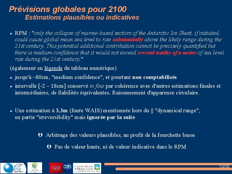 Prévisions globales pour 2100 Estimations plausibles ou indicatives RPM : "only the collapse of