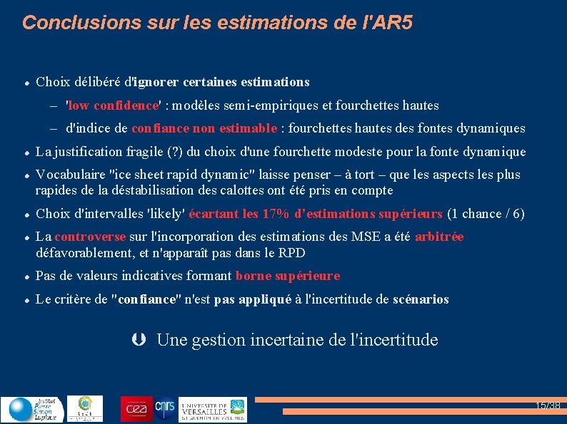 Conclusions sur les estimations de l'AR 5 Choix délibéré d'ignorer certaines estimations – 'low