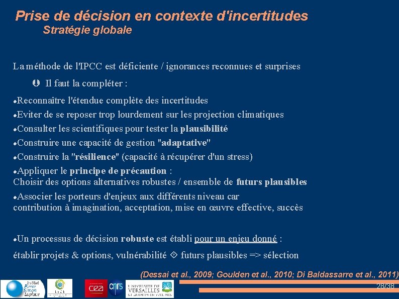 Prise de décision en contexte d'incertitudes Stratégie globale La méthode de l'IPCC est déficiente