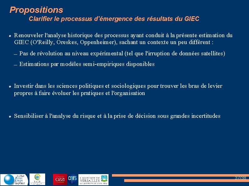 Propositions Clarifier le processus d'émergence des résultats du GIEC Renouveler l'analyse historique des processus