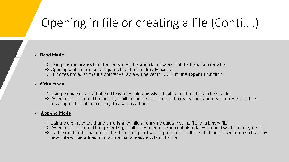 Opening in file or creating a file (Conti…. ) ü Read Mode v Using