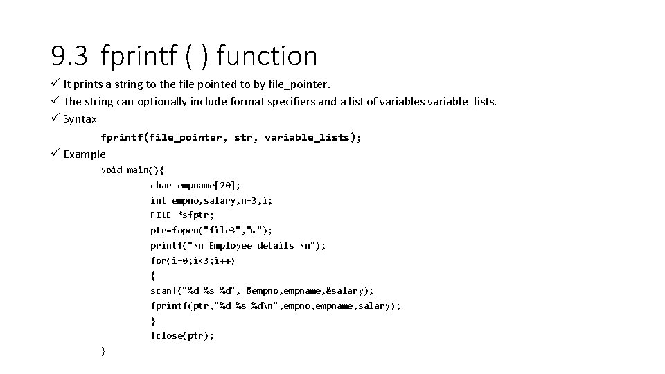 9. 3 fprintf ( ) function ü It prints a string to the file