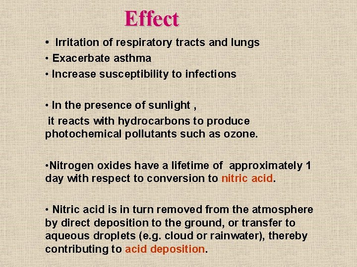 Effect • Irritation of respiratory tracts and lungs • Exacerbate asthma • Increase susceptibility