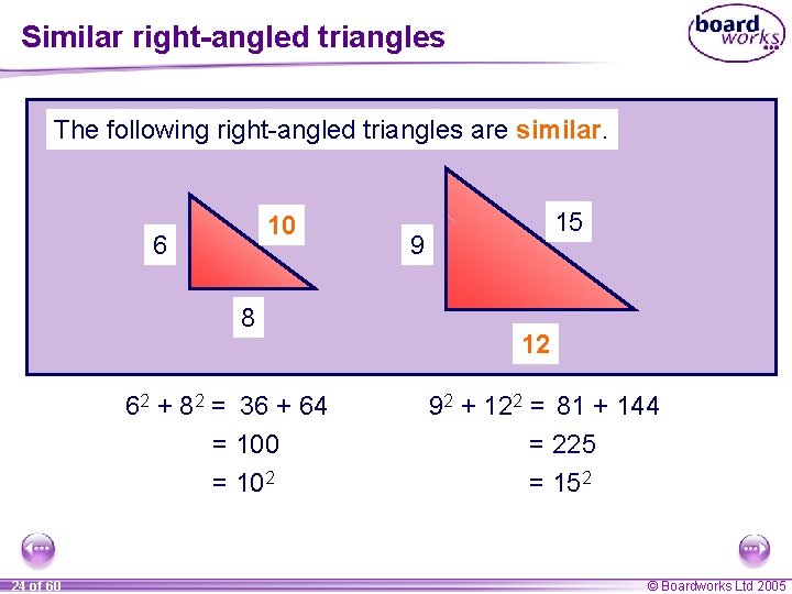 Similar right-angled triangles The following right-angled triangles are similar. 10 ? 6 8 62 Similar right-angled triangles The following right-angled triangles are similar. 10 ? 6 8 62