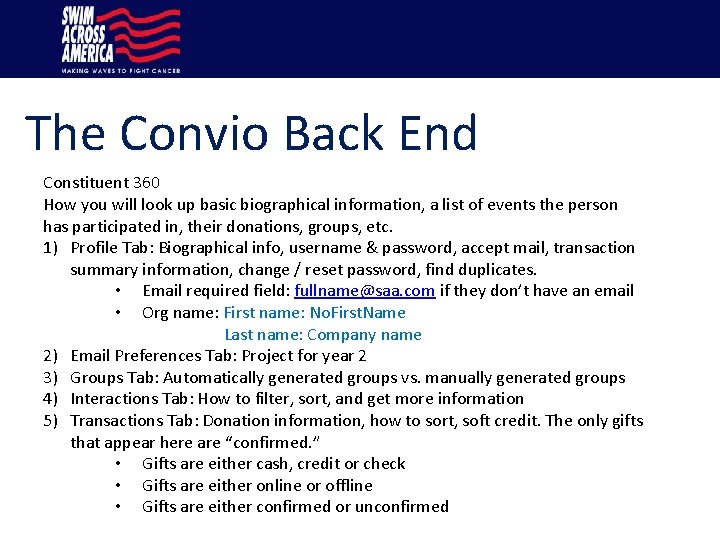 The Convio Back End Constituent 360 How you will look up basic biographical information,