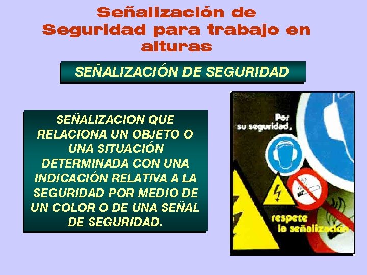 Señalización de Seguridad para trabajo en alturas SEÑALIZACIÓN DE SEGURIDAD SEÑALIZACION QUE RELACIONA UN