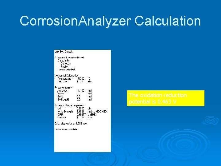 Corrosion. Analyzer Calculation The oxidation reduction potential is 0. 463 V 