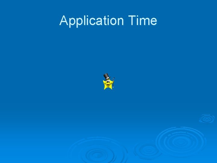 Application Time 