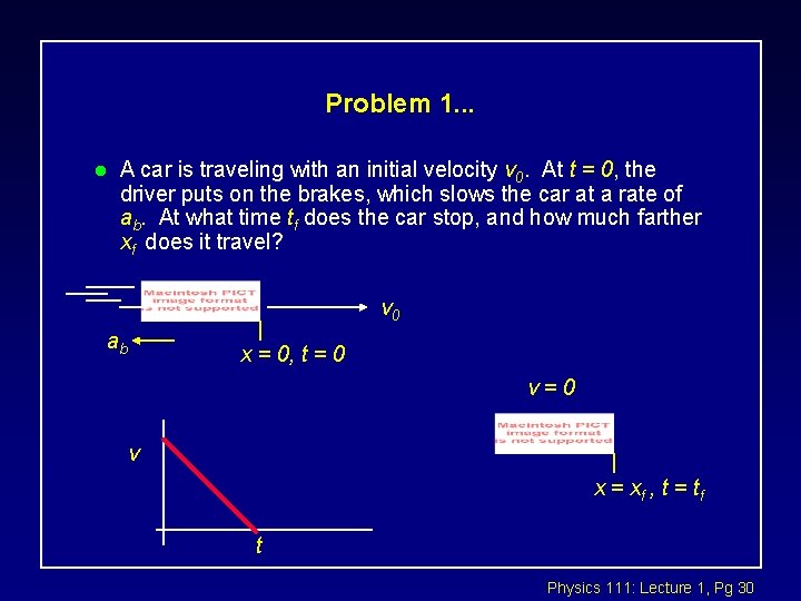 Problem 1. . . l A car is traveling with an initial velocity v