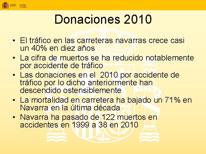 Donaciones 2010 • El tráfico en las carreteras navarras crece casi un 40% en