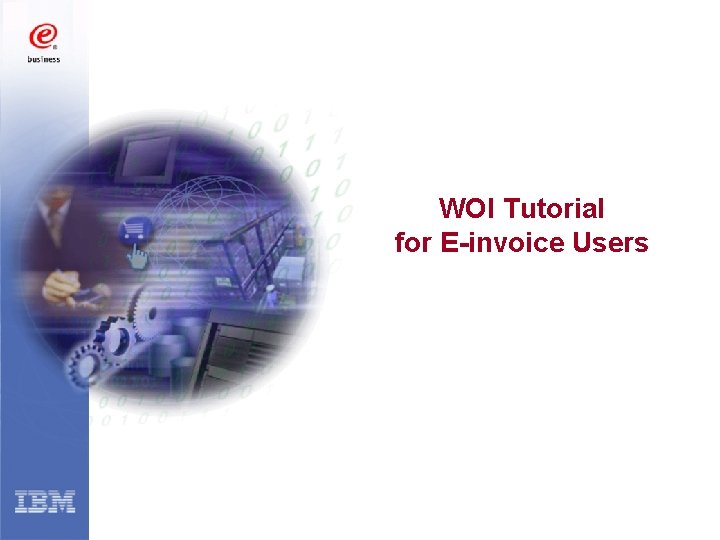 WOI Tutorial for E-invoice Users 