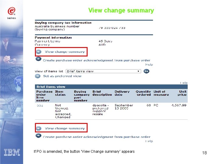 View change summary If PO is amended, the button ‘View Change summary’ appears 18