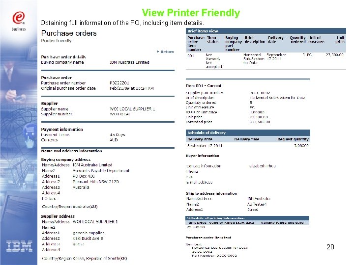 View Printer Friendly Obtaining full information of the PO, including item details. 20 