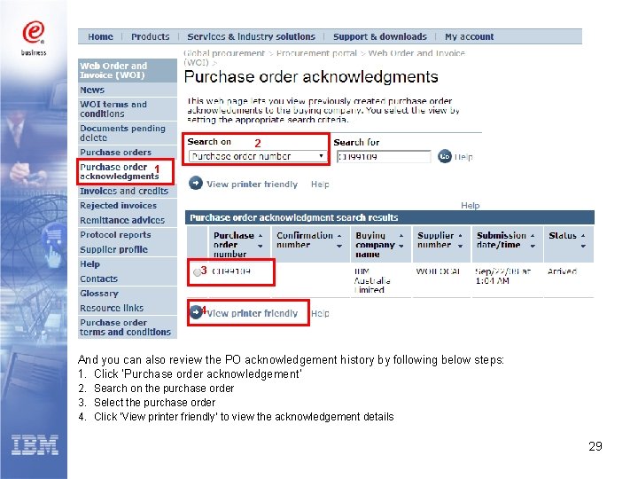 2 1 3 4 And you can also review the PO acknowledgement history by