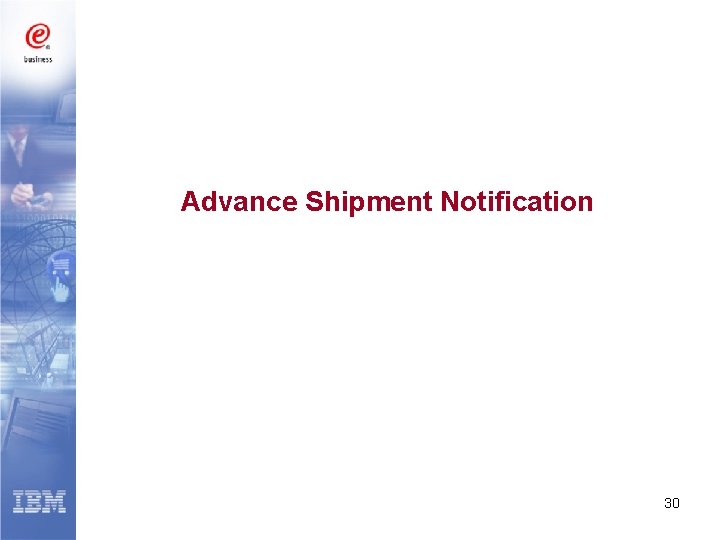 Advance Shipment Notification 30 