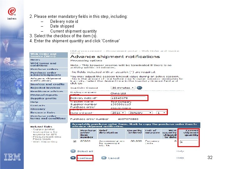 2. Please enter mandatory fields in this step, including: – Delivery note id –