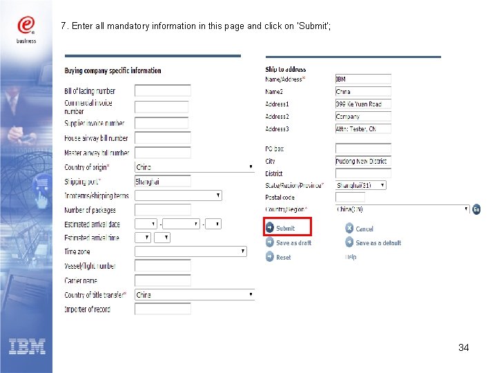 7. Enter all mandatory information in this page and click on ‘Submit’; 34 