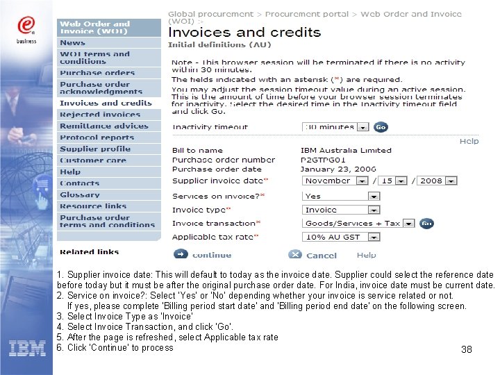 1. Supplier invoice date: This will default to today as the invoice date. Supplier