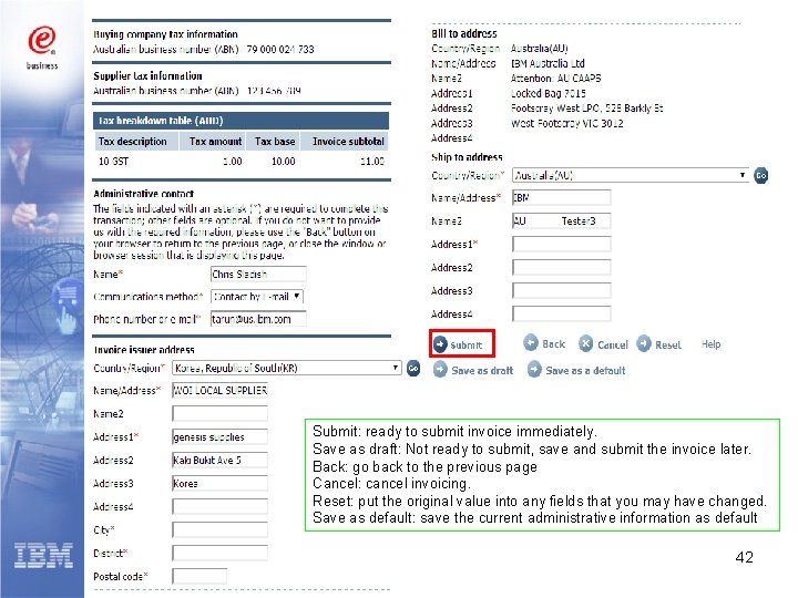 Submit: ready to submit invoice immediately. Save as draft: Not ready to submit, save