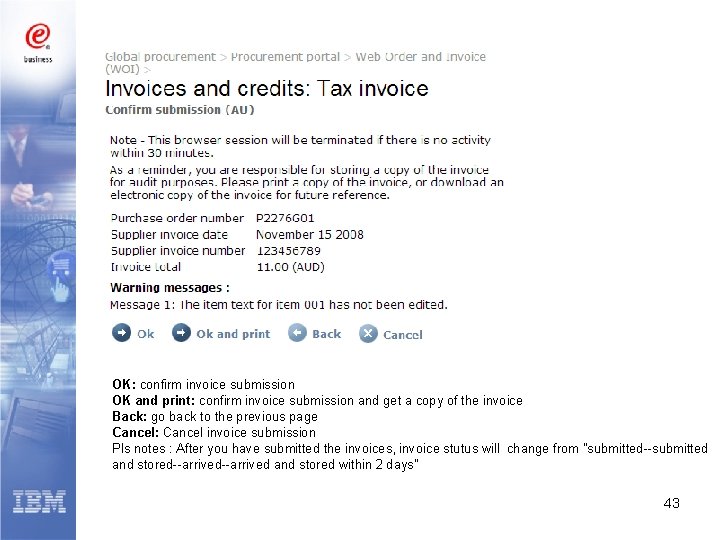 OK: confirm invoice submission OK and print: confirm invoice submission and get a copy