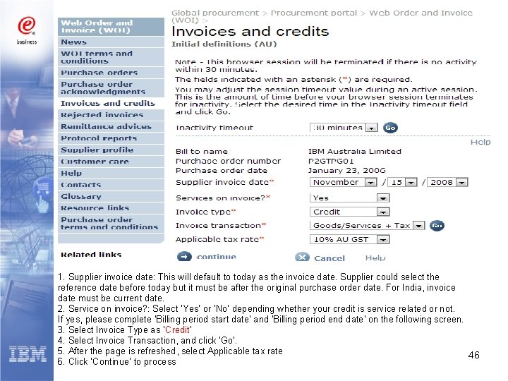 1. Supplier invoice date: This will default to today as the invoice date. Supplier