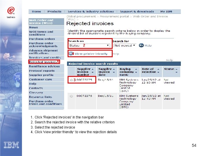 2 4 1 3 1. Click 'Rejected invoices' in the navigation bar 2. Search