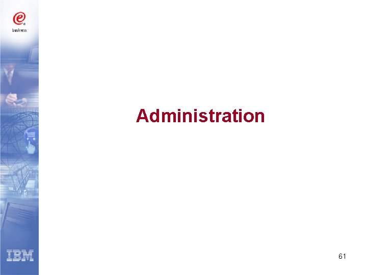 Administration 61 